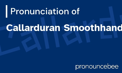 how to pronounce callarduran-smoothhands feature image