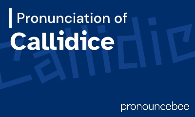 how to pronounce callidice feature image