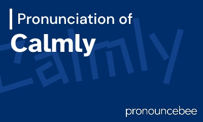 how to pronounce calmly feature image
