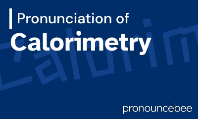 how to pronounce calorimetry feature image