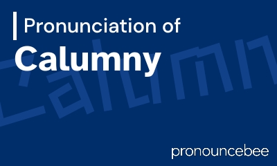 how to pronounce calumny feature image