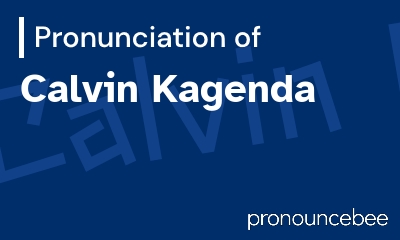 how to pronounce calvin-kagenda feature image