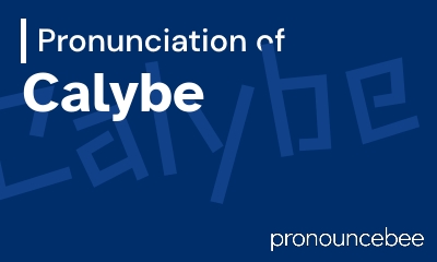 how to pronounce calybe feature image