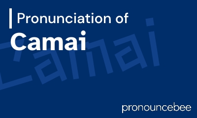 how to pronounce camai feature image