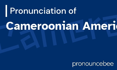 how to pronounce cameroonian-american feature image