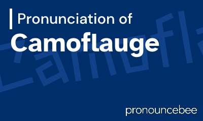 how to pronounce camoflauge feature image