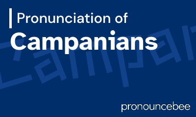 how to pronounce campanians feature image