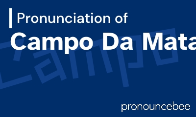how to pronounce campo-da-mata feature image