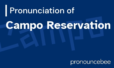 how to pronounce campo-reservation feature image