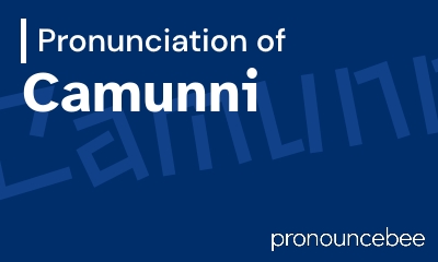 how to pronounce camunni feature image