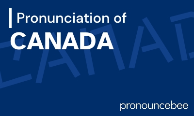 how to pronounce canada feature image