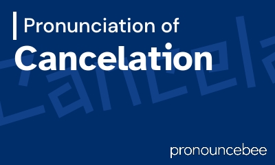 how to pronounce cancelation feature image