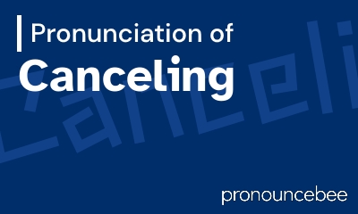 how to pronounce canceling feature image