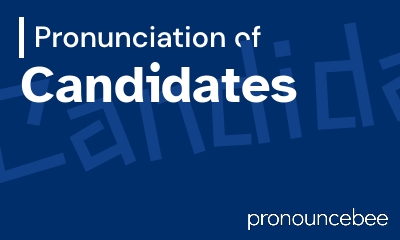how to pronounce candidates feature image