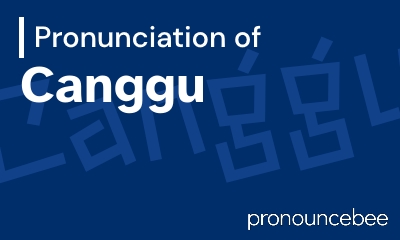 how to pronounce canggu feature image