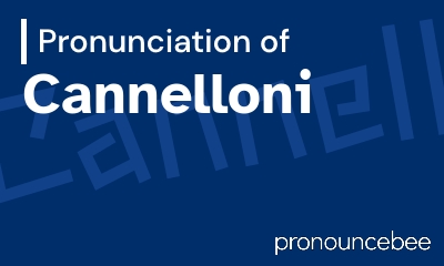 how to pronounce cannelloni feature image