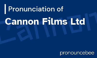 how to pronounce cannon-films-ltd feature image