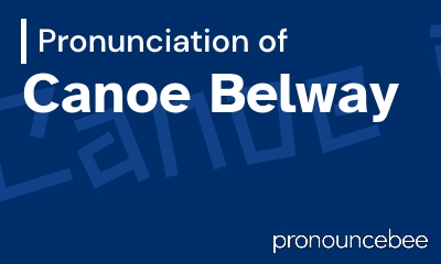 how to pronounce canoe-belway feature image