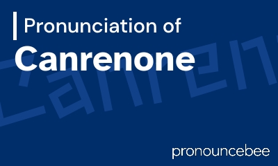how to pronounce canrenone feature image