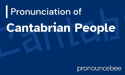 how to pronounce cantabrian-people feature image