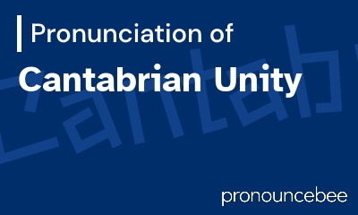 how to pronounce cantabrian-unity feature image
