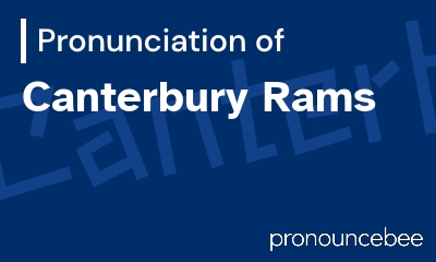how to pronounce canterbury-rams feature image