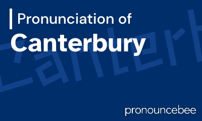 how to pronounce canterbury feature image