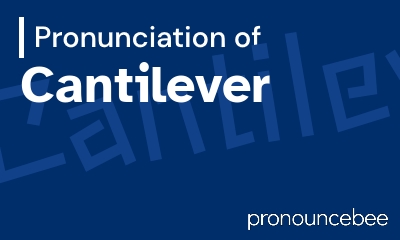 how to pronounce cantilever feature image
