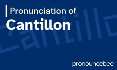 how to pronounce cantillon feature image