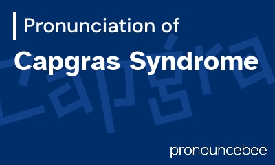 how to pronounce capgras-syndrome feature image