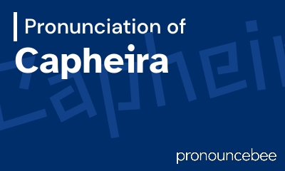 how to pronounce capheira feature image