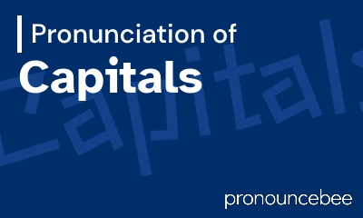 how to pronounce capitals feature image