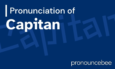 how to pronounce capitan feature image