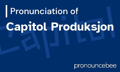how to pronounce capitol-produksjon feature image