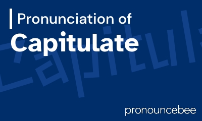 how to pronounce capitulate feature image