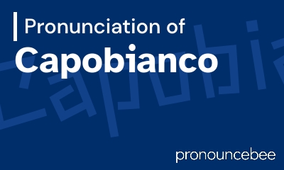 how to pronounce capobianco feature image