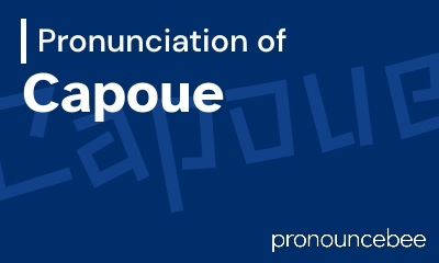 how to pronounce capoue feature image