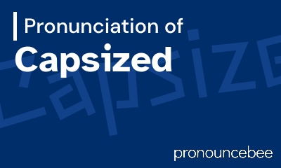 how to pronounce capsized feature image
