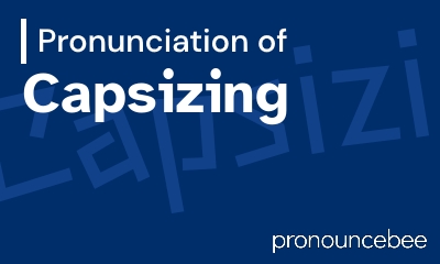 how to pronounce capsizing feature image