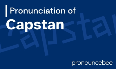 how to pronounce capstan feature image