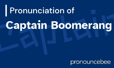how to pronounce captain-boomerang feature image