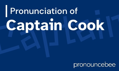 how to pronounce captain-cook feature image