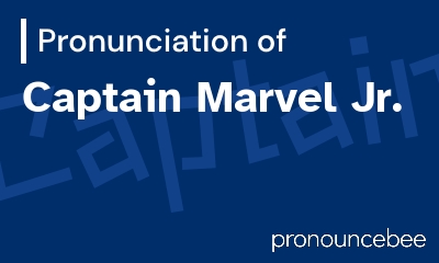 how to pronounce captain-marvel-jr feature image