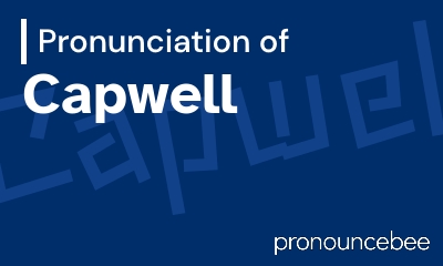 how to pronounce capwell feature image