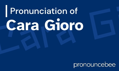 how to pronounce cara-gioro feature image