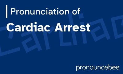 how to pronounce cardiac-arrest feature image