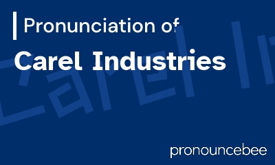how to pronounce carel-industries feature image