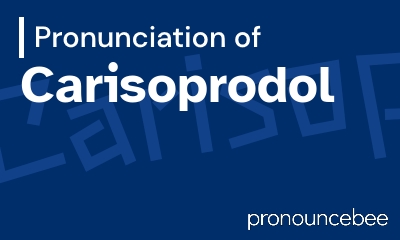 how to pronounce carisoprodol feature image