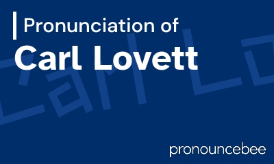 how to pronounce carl-lovett feature image