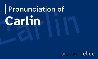 how to pronounce carlin feature image